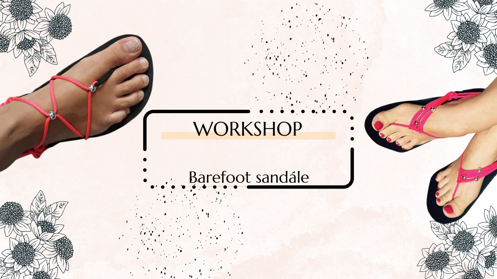 WORKSHOP "Barefoot sandále"