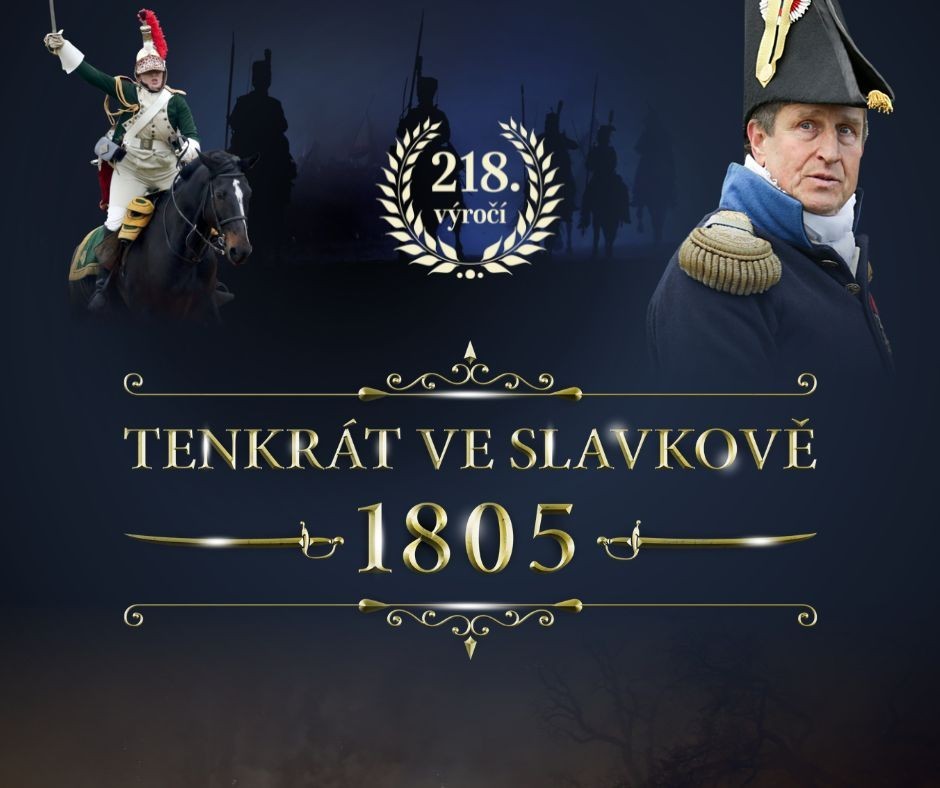 Tenkrát ve Slavkově 1805 (+218) - Vzpomínkové akce na bitvu tří císařů